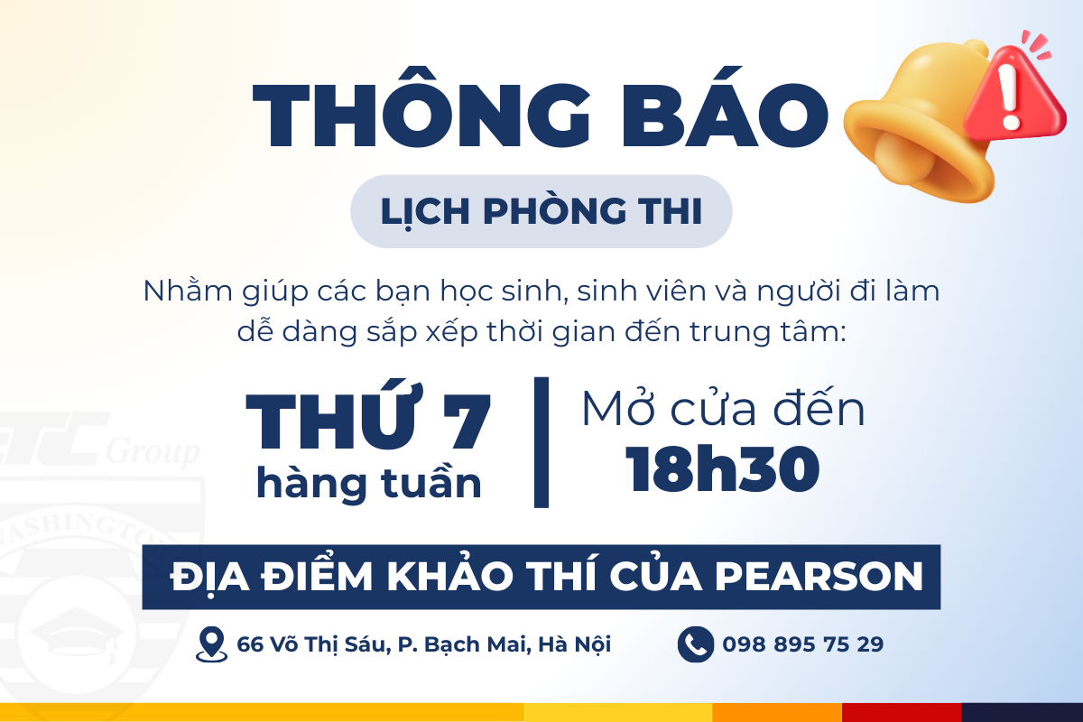 Thông báo lịch phòng thi thứ 7 tại Trung tâm Khảo Thí Pearson – Washington English